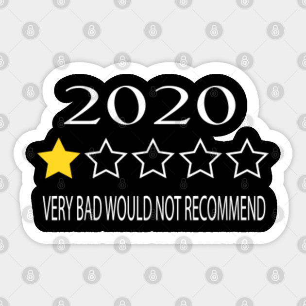 2020 bad would not recommend